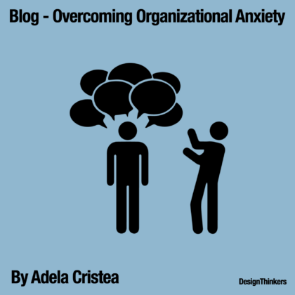 Overcoming organizational anxiety